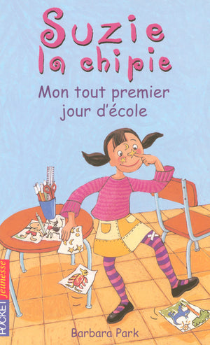 Suzy la Chipie, tome 1 : Mon tout premier jour d'école