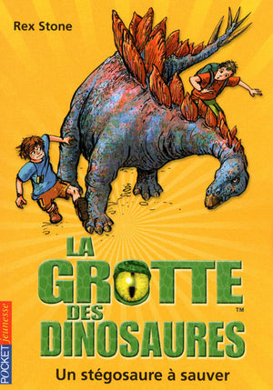 La grotte des dinosaures : Un stégosaure à sauver