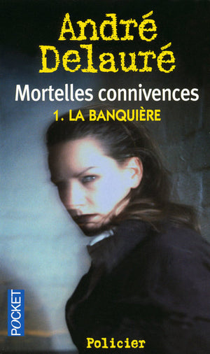 Mortelles connivences, tome 1 : Banq