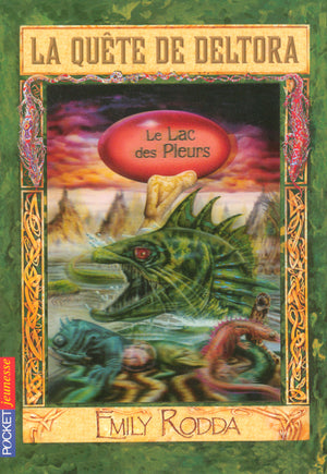 Quête de Deltora - Tome 2 : Le Lac des Pleurs