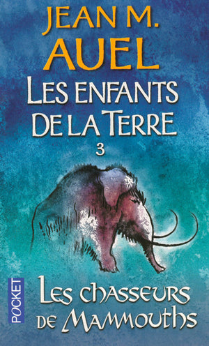 Les enfants de la Terre : Les chasseurs de mammouths