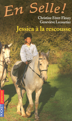 En selle, Jessica ! - Tome 5 : Jessica rescousse