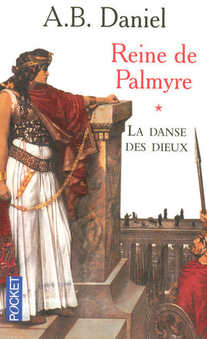 Reine de Palmyre, tome 1 : Danse Dieu