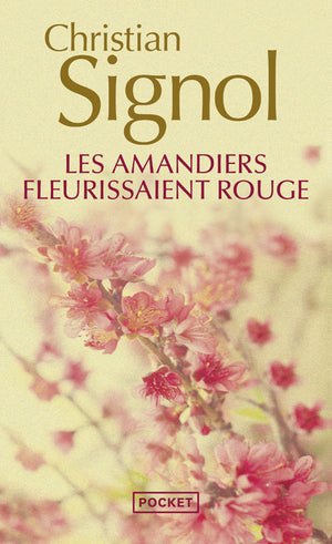 Les amandiers fleurissaient rouge