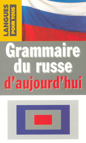 Grammaire du russe d'aujourd'hui