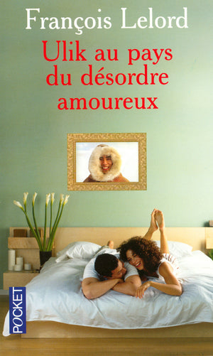 Ulik au pays du désordre amoureux