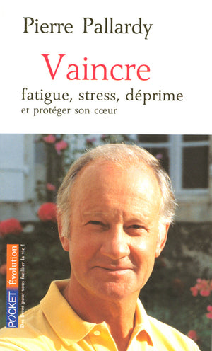 Vaincre fatigue stress déprime