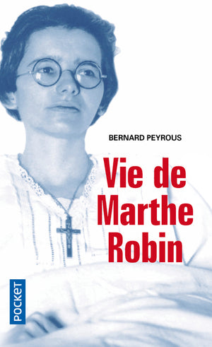 Vie de Marthe Robin