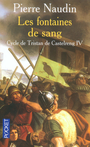 Cycle de Tristan de Castelreng, tome 4 : Les Fontaines de sang