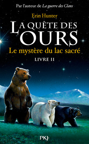 La quête des ours : Le mystère du lac sacré