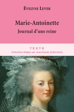 Marie-Antoinette: Journal d'une reine