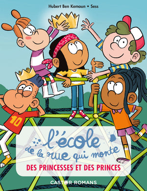 L'école de la rue qui monte Tome 6 - Des princesses et des princes