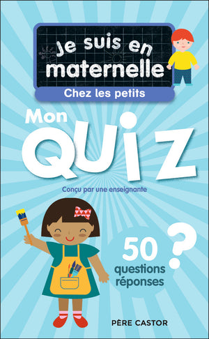 Je suis en maternelle - Mon quiz de petite section