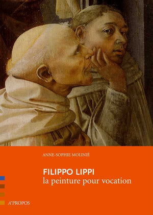 Filippo Lippi La peinture pour vocation