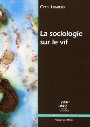 La sociologie sur le vif