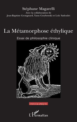 La métamorphose éthylique: Essai de philosophie clinique