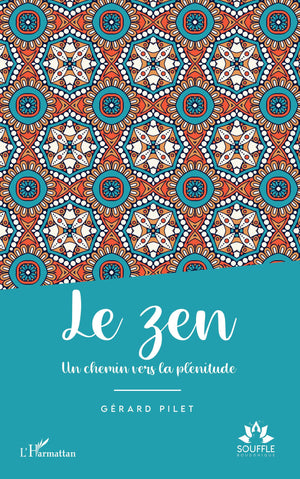 Le zen: Un chemin vers la plénitude