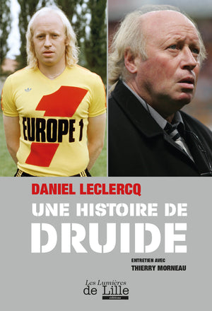 Daniel Leclercq, une histoire de druide