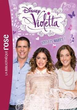 Violetta 15 - Vive les mariés !