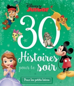 Disney Junior - 30 histoires pour le soir