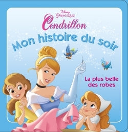 Cendrillon: La plus belle des robes