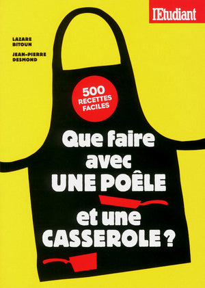 Que faire avec une poele et une casserole ?