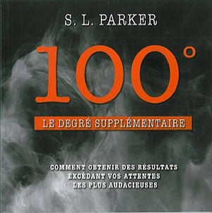 100° - Le degré supplémentaire