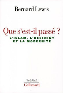 Que s'est-il passé ?: L'Islam, l'Occident et la modernité