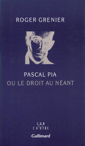 Pascal pia ou le droit au néant