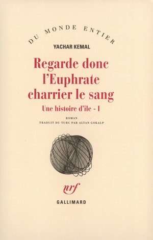 Une histoire d'île, I : Regarde donc l'Euphrate charrier le sang