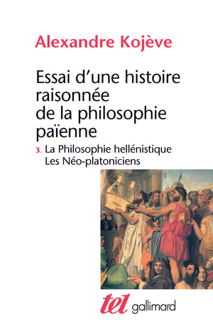 Essai d'une histoire raisonnée de la philosophie païenne (Tome 3)