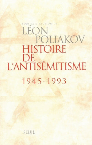 Histoire de l'antisémitisme (1945-1993)