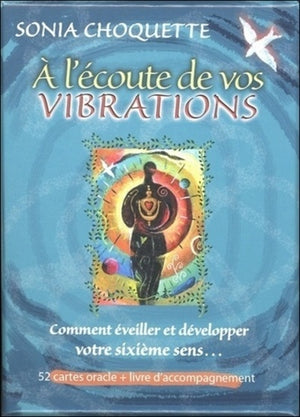 A l'écoute de vos vibrations