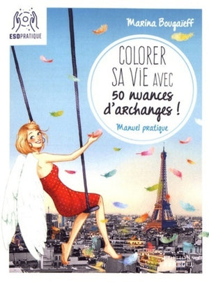 Colorer sa vie avec 50 nuances d'archanges