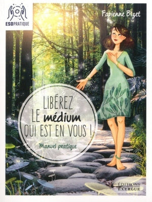 Libérez le médium qui est en vous