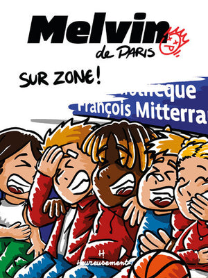 Melvin de Paris - Volume 2 Sur Zone !