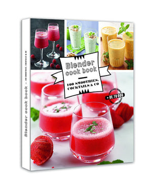 Blender cook book - 100 smoothies, cocktails & co