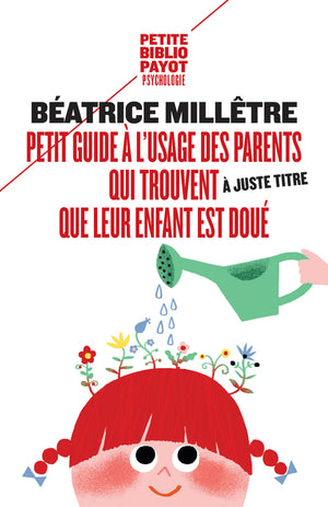 Petit guide à l'usage des parents qui trouvent que leur enfant est doué