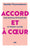 Accord et à coeur