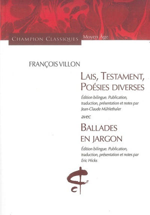 Lais, testament, Poésies diverses ballades...