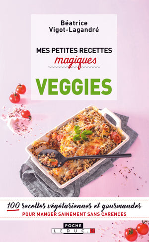 Mes petites recettes magiques veggies