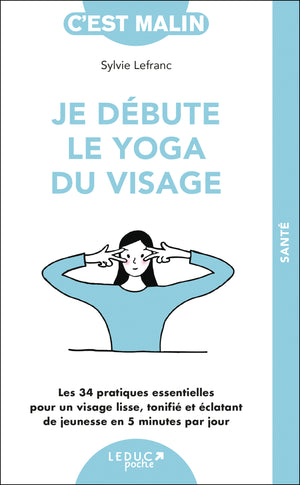 Je débute le yoga du visage