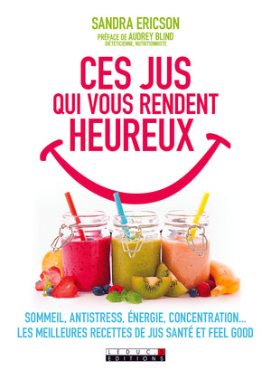 Ces jus qui vous rendent heureux