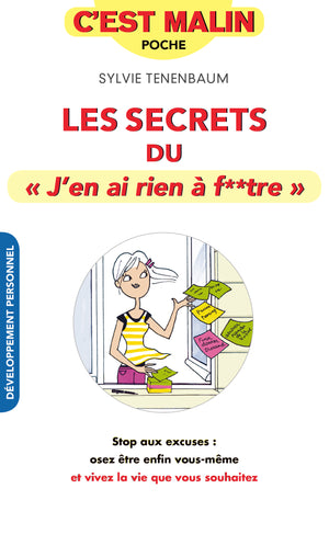 Secrets du j'en ai rien à f**tre, c'est malin