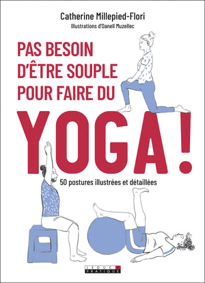 Pas besoin d'etre souple pour faire du yoga !