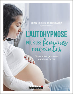 L'autohypnose pour les femmes enceintes