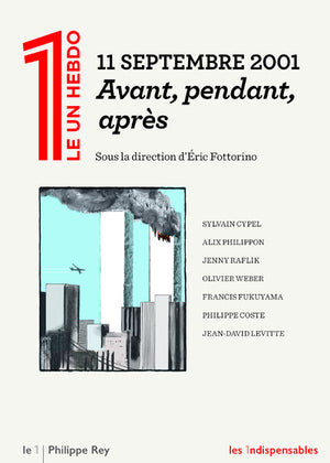 11 septembre 2001 - Avant, pendant, après