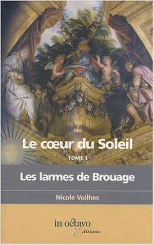 Les Larmes de Brouage- le Coeur du Soleil, Tome 1