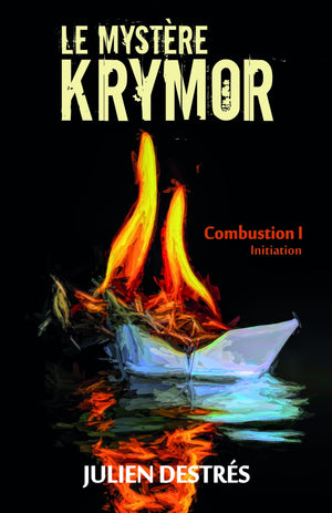 Le Mystère Krymor - Combustion I : Initiation