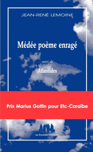 Médée poème enragé suivi de Atlantides